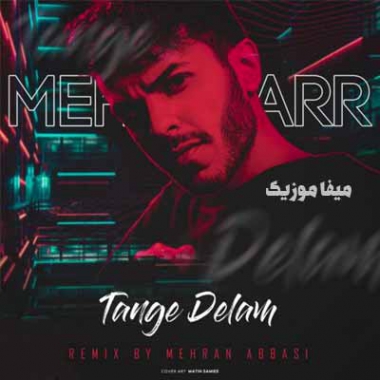 دانلود مهریار - ریمیکس جدید تنگه دلم Mehryaarr - Tange Delam Remix by Sami Shahi دانلود مهریار - ریمیکس جدید تنگه دلم Mehryaarr - Tange Delam Remix by Sami Shahi