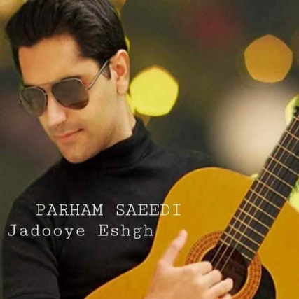 دانلود آهنگ پرهام سعیدی جادوی عشق Parham Saeedi Jadooye Eshgh Music fa.com دانلود آهنگ پرهام سعیدی جادوی عشق