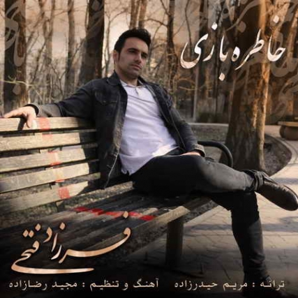 دانلود آهنگ فرزاد فتحی خاطره بازی Farzad Fathi Khatere Bazi Music fa.com دانلود آهنگ فرزاد فتحی خاطره بازی