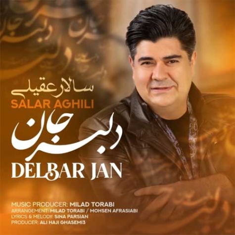 دانلود آهنگ سالار عقیلی دلبر جان دانلود آهنگ سالار عقیلی دلبر جان