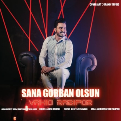 دانلود آهنگ وحید ربیع پور سنه قوربان اولسون Vahid Rabipor Sana Gorban Olsun Music fa.com دانلود آهنگ وحید ربیع پور سنه قوربان اولسون