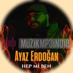 دانلود آهنگ ayaz erdoğan hep mi ben ریمیکس اصلی بدون ریمیکس دانلود آهنگ ayaz erdoğan hep mi ben ریمیکس اصلی بدون ریمیکس