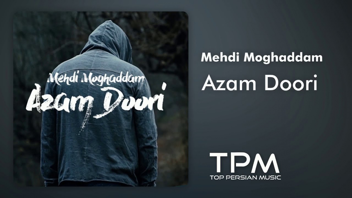 دانلود Mehdi Moghaddam - Azam Doori مهدی مقدم - ازم دوری