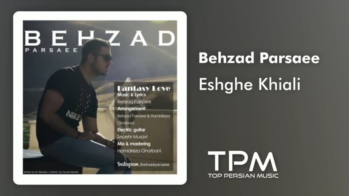 دانلود Behzad Parsaee - Eshghe Khiali Persian Music بهزاد پارسایی - آهنگ فارسی عشق خیالی