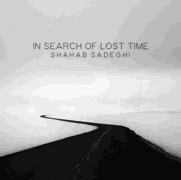 دانلود Shahab Sadeghi - In Search of Lost Time شهاب صادقی - در جست و جوی زمان از دست رفته