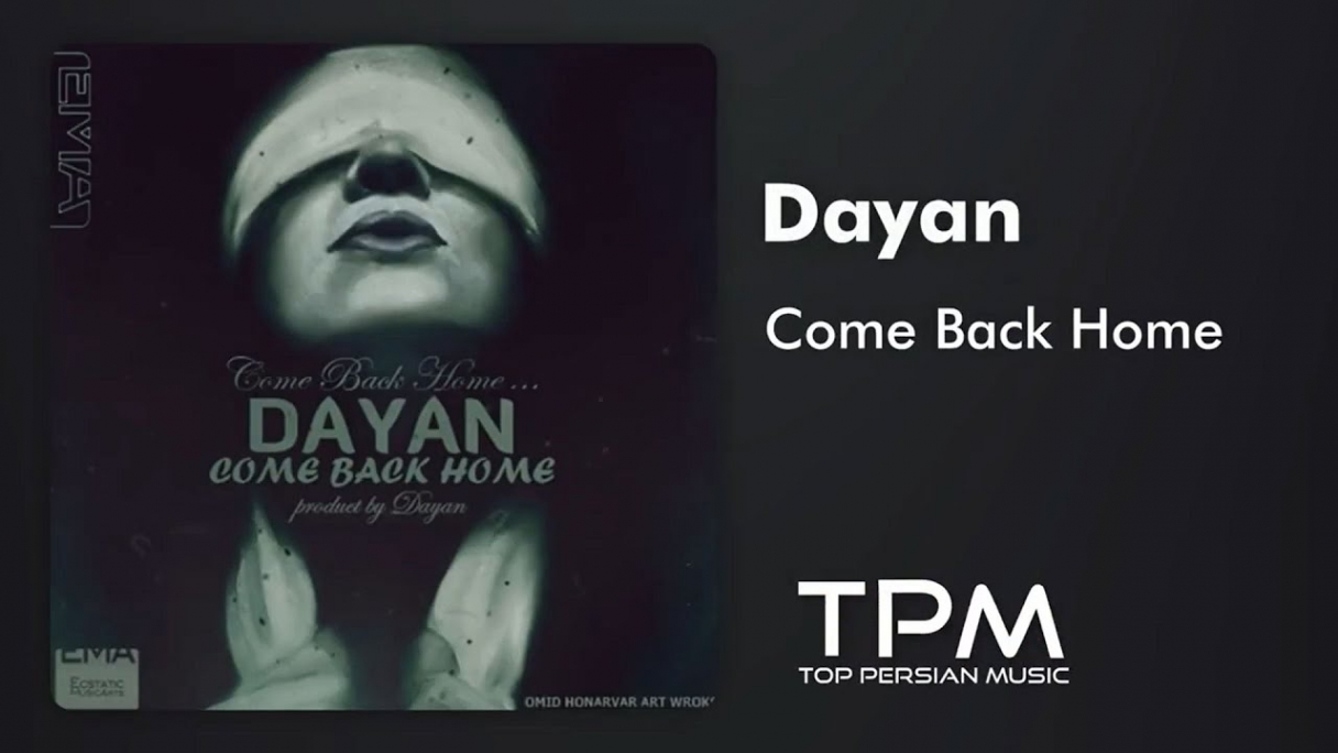 دانلود Dayan - Come Back Home دایان - برگرد به این خونه