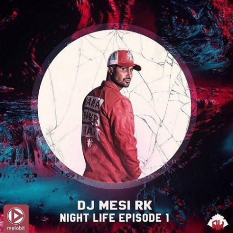 دانلود نایت لایف 6 دی جی مسی آر کی DJ Mesi RK Night Life 6 Podcast 6 4shanbesori