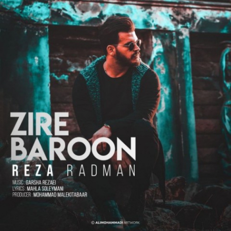 دانلود رضا رادمان - آهنگ جدید زیر بارون Reza Radman - Zire Baroon New Track