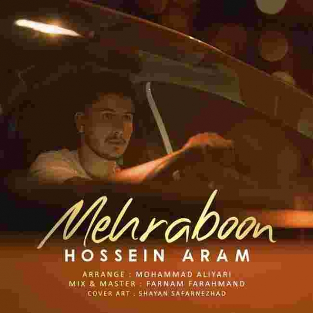 دانلود آهنگ حسین آرام به نام مهربون
