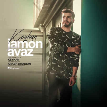 Keyhan Jamon Avaz Music fa.com دانلود آهنگ کیهان جامون عوض