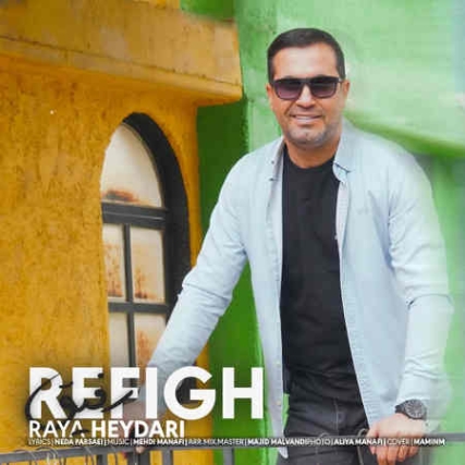 Raya Heydari Refigh Music fa.com دانلود آهنگ رایا حیدری رفیق