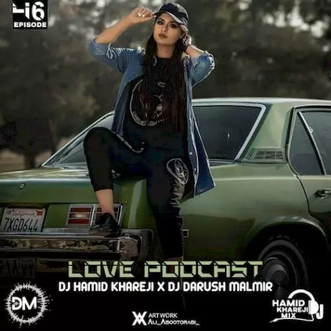 دانلود پادکست دی جی حمید خارجی و داریوش مالمیر به نام عاشقانه 46