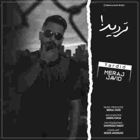 دانلود آهنگ معراج جاوید به نام تردید