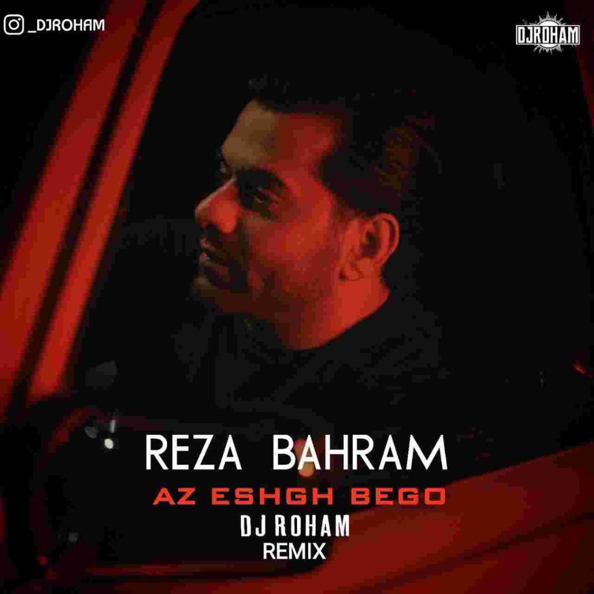 دانلود ریمیکس دی جی روهام به نام از عشق بگو (رمیکس)