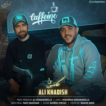 Ali Khadish Coffeine Music fa.com دانلود آهنگ علی خدیش کافئین