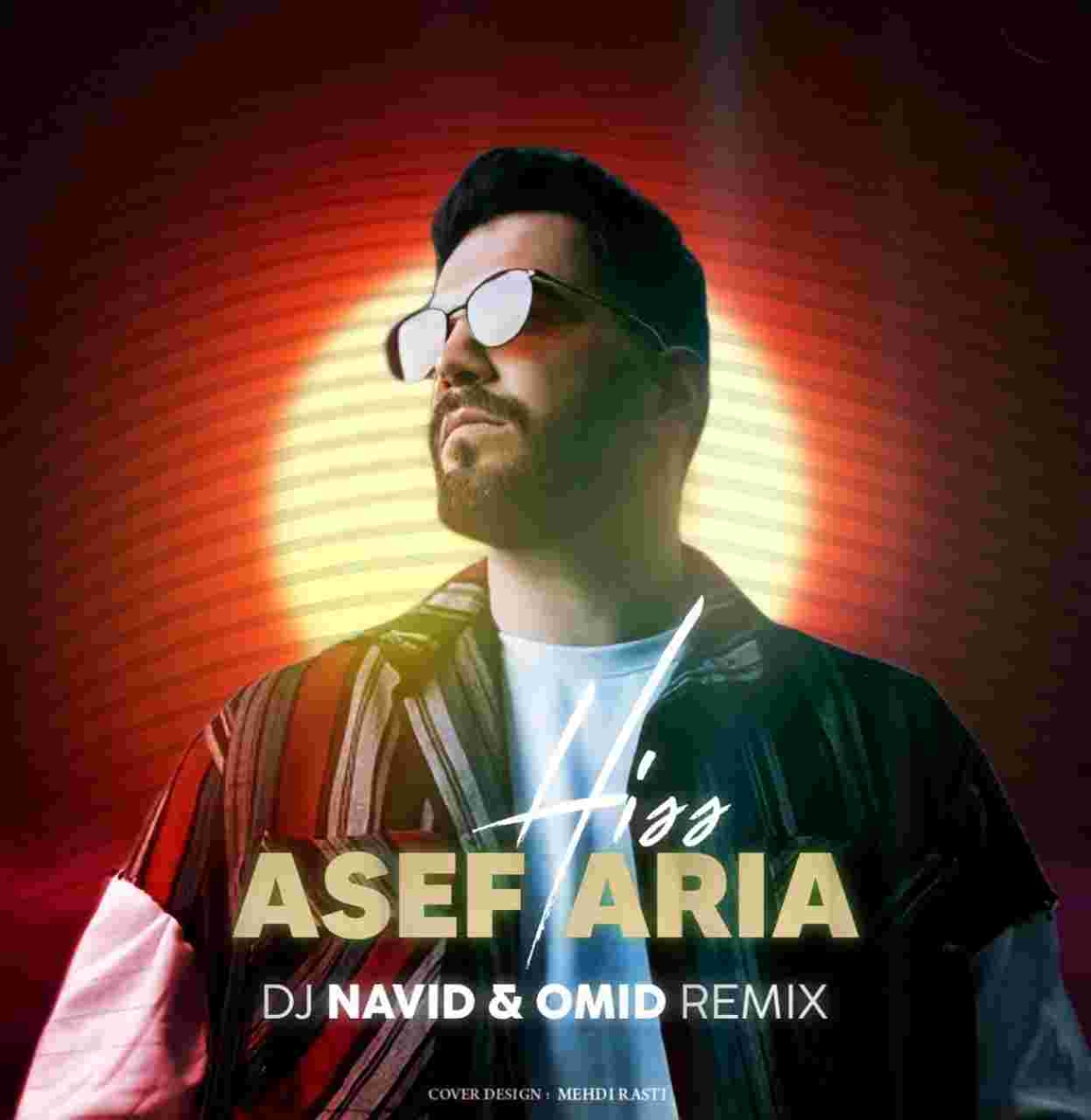 دانلود ریمیکس هیس ( دی جی نوید و امید ریمیکس) به نام آصف آریا هیس ( دی جی نوید و امید ریمیکس)